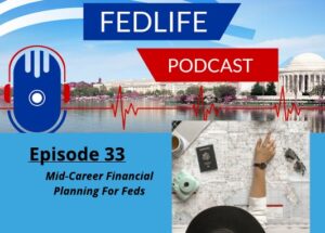 Mid-Career Financial Planning for Feds