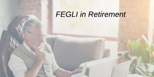 FEGLI in retirement